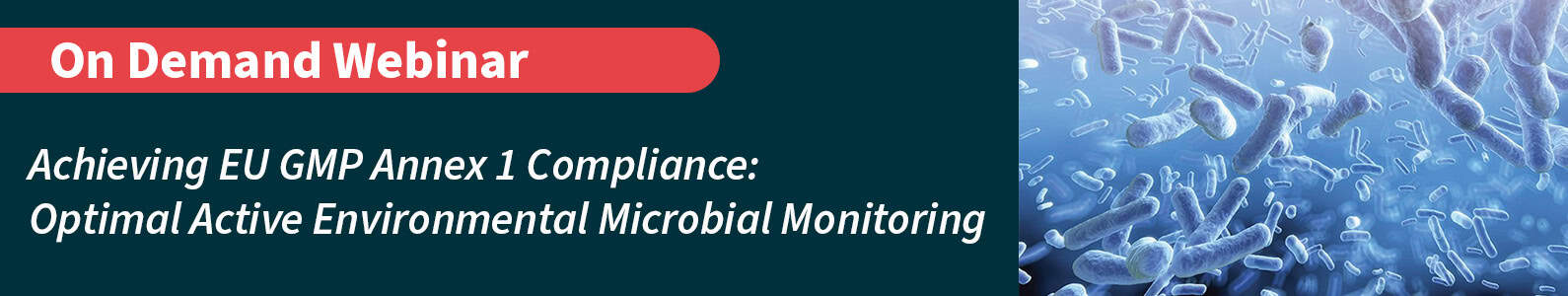 Achieving EU GMP Annex 1 Compliance: Optimal Active Environmental Microbial Monitoring webinar now available on demand